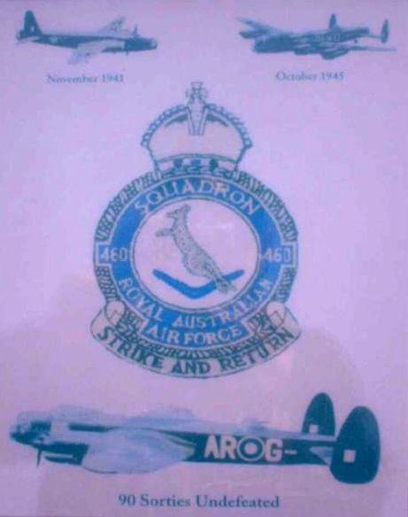 November 1943 - October 1945, 90 Sorties Undefeated, With the 460 Sqn Roundel (460 Squadron Royal 
	Australian Air Force - Strike and Return